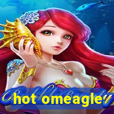 hot omeagle